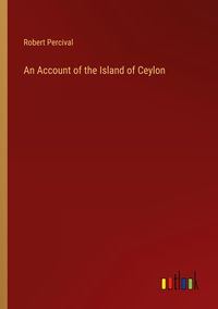 Produktbild: An Account of the Island of Ceylon