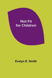 Produktbild: Not Fit for Children