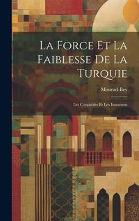 Produktbild: La Force et la Faiblesse de la Turquie