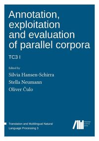 Produktbild: Annotation, exploitation and evaluation of parallel corpora
