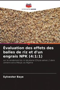 Produktbild: &Eacute;valuation des effets des balles de riz et d'un engrais NPK (4:1:1)