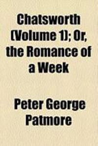 Produktbild: Chatsworth (Volume 1); Or, the Romance of a Week