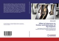 Produktbild: Effect of clearance on friction and lubrication of hip implants