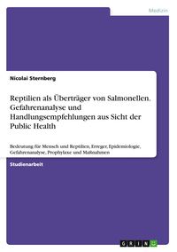 Produktbild: Reptilien als &Uuml;bertr&auml;ger von Salmonellen. Gefahrenanalyse und Handlungsempfehlungen aus Sicht der Public Health