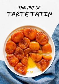 Produktbild: The Art Of Tarte Tatin