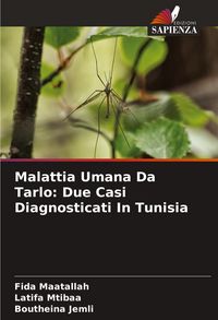 Produktbild: Malattia Umana Da Tarlo: Due Casi Diagnosticati In Tunisia