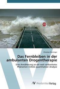 Produktbild: Das Fernbleiben in der ambulanten Drogentherapie