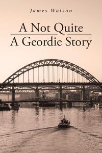 Produktbild: A Not Quite A Geordie Story