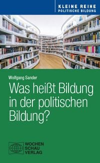 Produktbild: Was hei&szlig;t Bildung in der politischen Bildung?