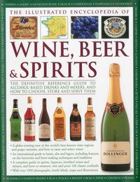 Produktbild: The Illustrated Encyclopedia of Wine, Beer and Spirits