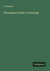 Produktbild: Naturgesetz, Zufall, Vorsehung!