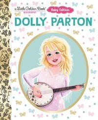 Produktbild: Dolly Parton: Baby Edition (a Little Golden Book Biography)