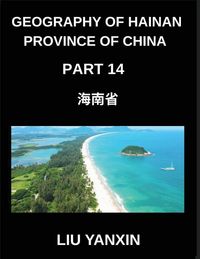 Produktbild: Geography of Hainan Province of China (Part 14)- The Geography of Hainan Learn Chinese Characters, Pinyin, and English for HSK Vocabulary