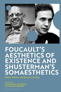 Produktbild: Foucault's Aesthetics of Existence and Shusterman's Somaesthetics