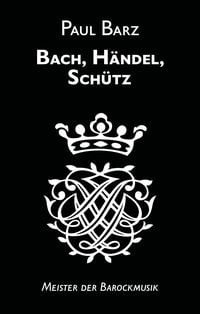 Produktbild: Bach, H&auml;ndel, Sch&uuml;tz