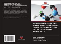 Produktbild: Monographie Sur Les Marqueurs G&eacute;n&eacute;tiques Contre Le Parasitisme Gi Chez Les Petits Ruminants