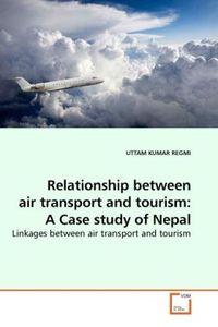 Produktbild: REGMI, U: Relationship between air transport and tourism: A