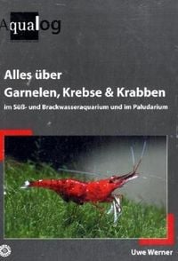 Produktbild: Alles &uuml;ber Garnelen, Krebse und Krabben im S&uuml;&szlig;- und Brackwasseraquarium und im Paludarium