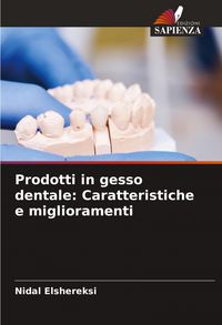 Produktbild: Prodotti in gesso dentale: Caratteristiche e miglioramenti