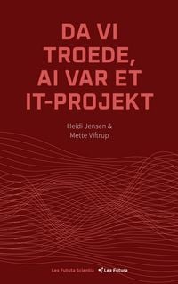 Produktbild: Da vi troede, AI var et IT projekt