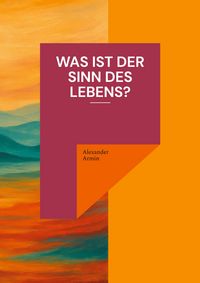 Produktbild: Was ist der Sinn des Lebens?