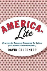 Produktbild: America-Lite: How Imperial Academia Dismantled Our Culture (and Ushered in the Obamacrats)
