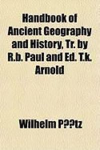 Produktbild: Handbook of Ancient Geography and History, Tr. by R.B. Paul and Ed. T.K. Arnold