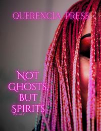 Produktbild: Not Ghosts, But Spirits V
