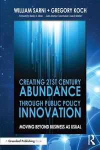 Produktbild: Creating 21st Century Abundance through Public Policy Innovation