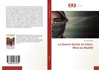 Produktbild: La Guerre Sainte en Islam, R&ecirc;ve ou Realit&eacute;
