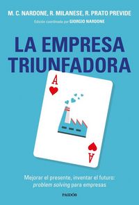 Produktbild: La empresa triunfadora : mejorar el presente, inventar el futuro: problem solving para empresas