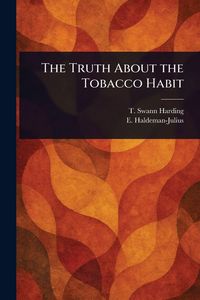 Produktbild: The Truth About the Tobacco Habit
