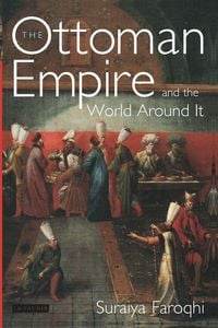 Produktbild: The Ottoman Empire and the World Around it