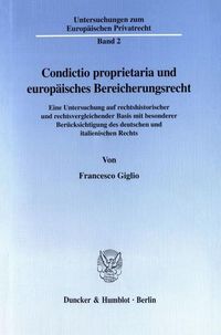 Produktbild: Condictio proprietaria und europ&auml;isches Bereicherungsrecht.