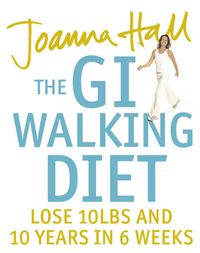Produktbild: Hall, J: The GI Walking Diet