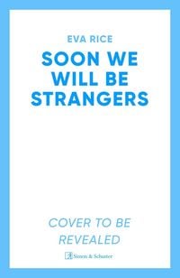 Produktbild: Soon We Will Be Strangers