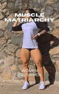 Produktbild: Muscle Matriarchy Women Crush Men