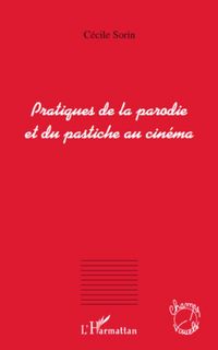 Produktbild: Pratiques de la parodie et du pastiche au cin&eacute;ma