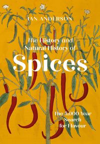 Produktbild: The History and Natural History of Spices
