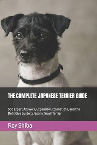 Produktbild: THE COMPLETE JAPANESE TERRIER GUIDE