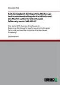 Produktbild: Soll-/Ist-Abgleich der Reporting-Werkzeuge im Personalcontrolling der Fachklinik und des Martin-Luther-Krankenhauses Schleswig unter SAP-HR 4.7