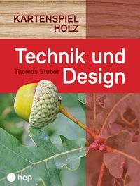 Technik und Design Kartenspiel Holz von Thomas Stuber