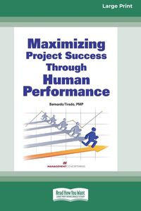 Produktbild: Maximizing Project Success through Human Performance [Large Print 16 Pt Edition]