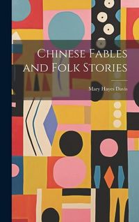 Produktbild: Chinese Fables and Folk Stories