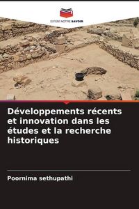 Produktbild: D&eacute;veloppements r&eacute;cents et innovation dans les &eacute;tudes et la recherche historiques