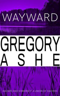 Produktbild: Wayward (Hazard and Somerset: A Union of Swords, #4)