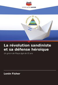 Produktbild: La r&eacute;volution sandiniste et sa d&eacute;fense h&eacute;ro&iuml;que