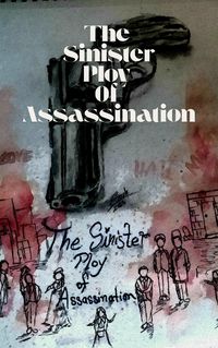 Produktbild: The Sinister Ploy Of Assassination
