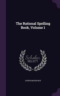 Produktbild: The Rational Spelling Book, Volume 1
