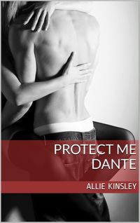 Bild vom Artikel Protect me - Dante vom Autor Allie Kinsley